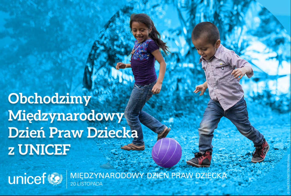 Obrazek przedstawia dwoje dzieci radośnie bawiących się piłką i tekst informującym o Międzynarodowym Dniu Praw Dziecka organizowanym przez UNICEF 20 listopada.